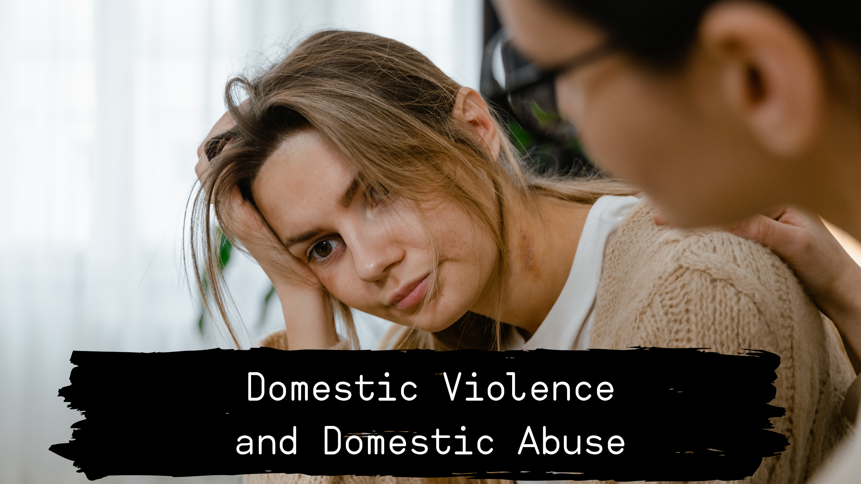 Domestic Violence and Domestic Abuse